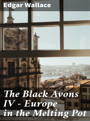 cover image of The Black Avons IV--Europe in the Melting Pot